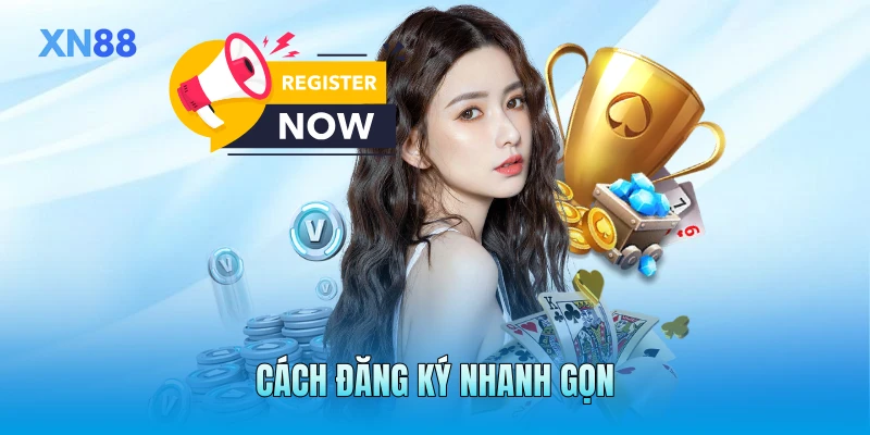 Cách đăng ký nhanh gọn