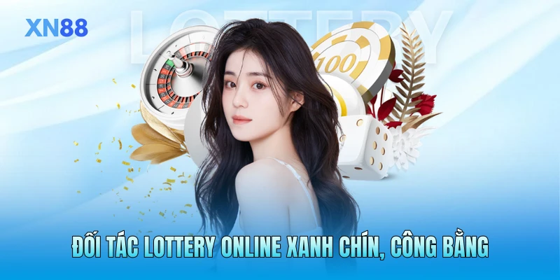Đối tác lottery online xanh chín, công bằng Đối tác lottery online xanh chín, công bằng