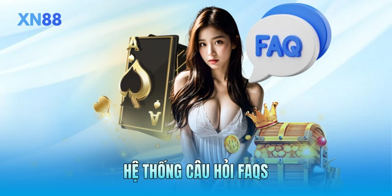 Hệ thống câu hỏi FAQs