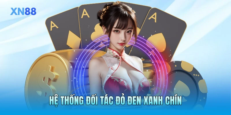Hệ thống đối tác đỏ đen xanh chín Hệ thống đối tác đỏ đen xanh chín