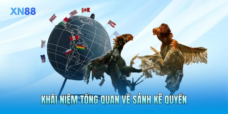 Khái niệm tổng quan về sảnh kê quyền Khái niệm tổng quan về sảnh kê quyền