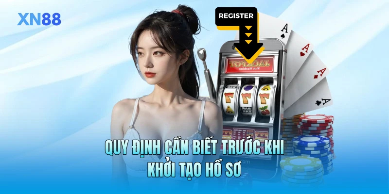Quy định cần biết trước khi khởi tạo hồ sơ