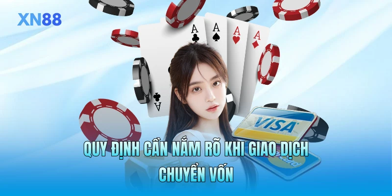 Quy định cần nắm rõ khi giao dịch chuyển vốn