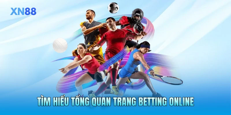 Tìm hiểu tổng quan trang betting online Tìm hiểu tổng quan trang betting online