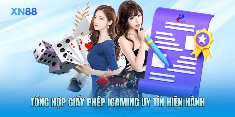 Tổng hợp giấy phép iGaming uy tín hiện hành Tổng hợp giấy phép iGaming uy tín hiện hành